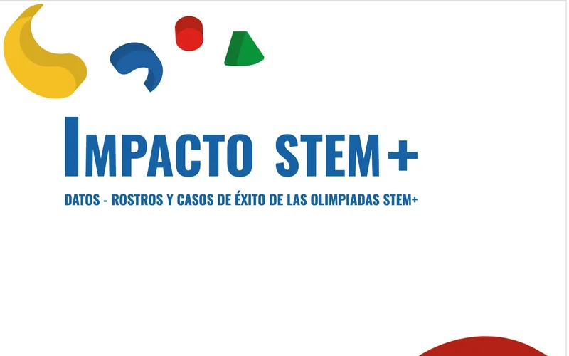 STEM+ Impact. Data, Faces and Success Stories of the STEM+ Olympics